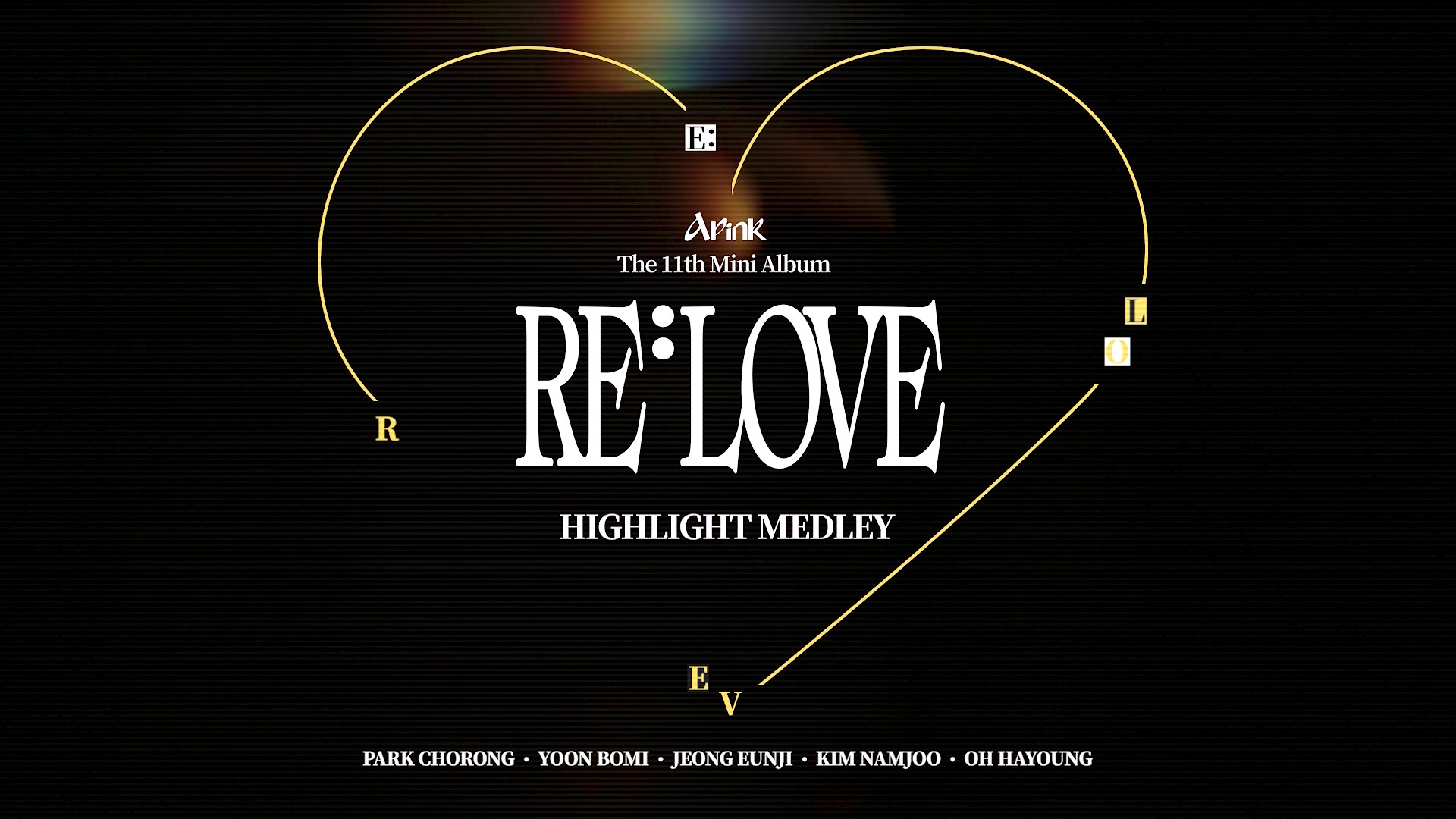 Apink 11th Mini Album [RE : LOVE] HIGHLIGHT MEDLEY